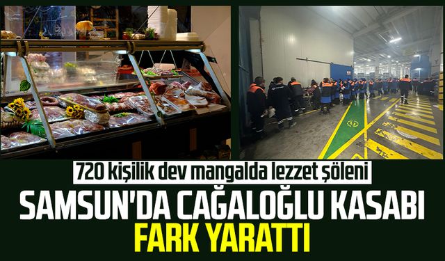 Samsun'da Cağaloğlu Kasabı fark yarattı