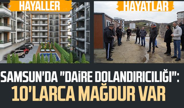 Samsun'da "daire dolandırıcılığı": 10'larca mağdur var