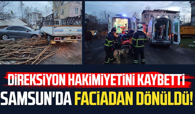 Samsun'da faciadan dönüldü! Direksiyon hakimiyetini kaybetti