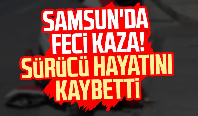 Samsun'da feci motosiklet kazası! Recep Kara hayatını kaybetti