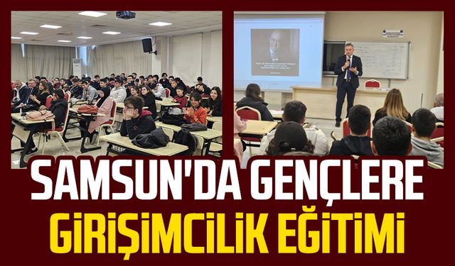 Samsun'da gençlere girişimcilik eğitimi