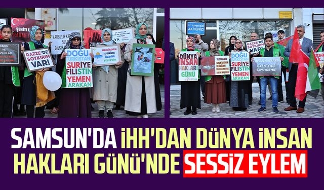 Samsun'da İHH'dan Dünya İnsan Hakları Günü'nde sessiz eylem