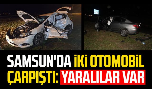 Samsun'da iki otomobil çarpıştı: Yaralılar var