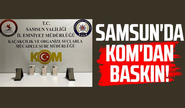 Samsun İlkadım'da KOM'dan baskın!