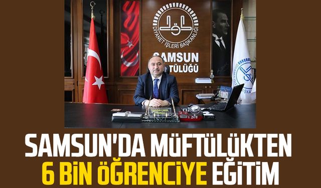 Samsun'da müftülükten 6 bin öğrenciye eğitim