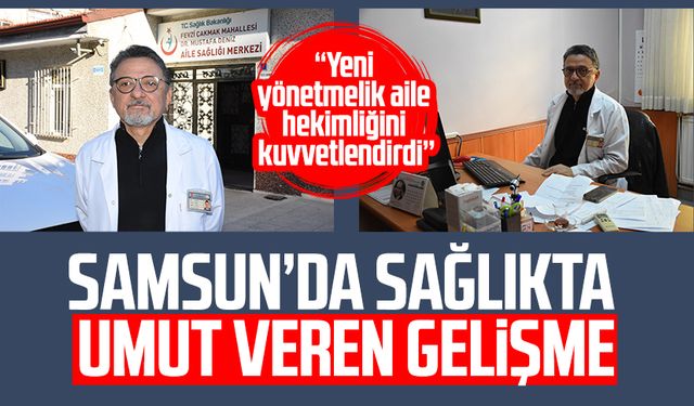 Samsun'da sağlıkta umut veren gelişme