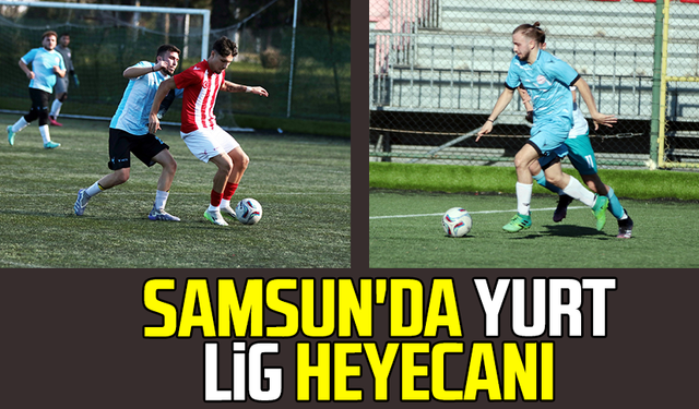 Samsun'da Yurt Lig heyecanı