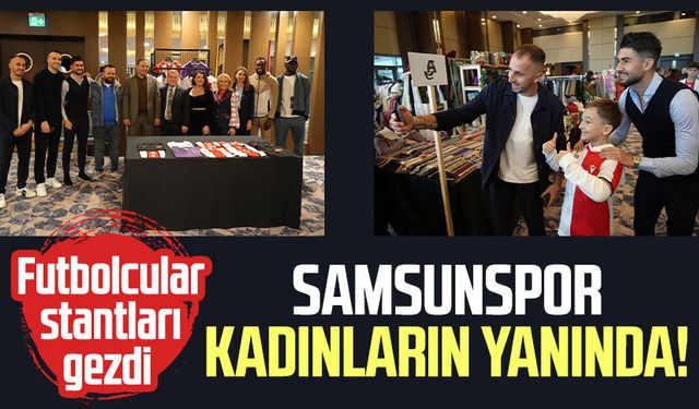 Samsunspor kadınların yanında: Alışveriş şenliği başladı