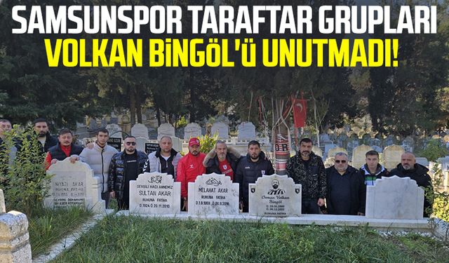 Samsunspor Taraftar Grupları Volkan Bingöl'ü unutmadı!