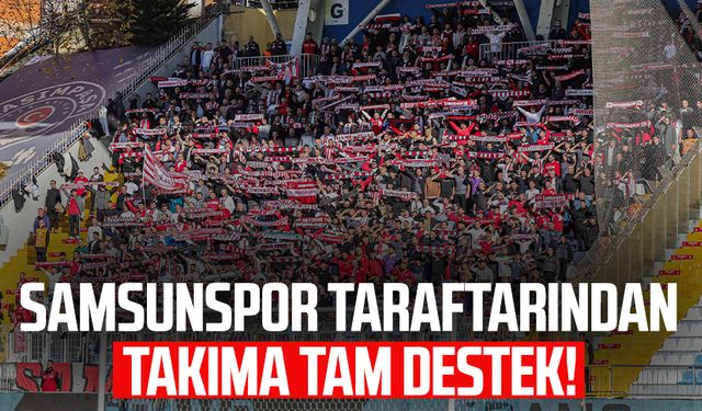 Samsunspor taraftarından takıma tam destek!