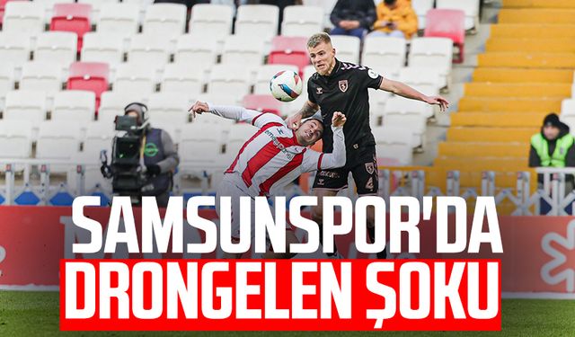 Samsunspor'da Drongelen şoku