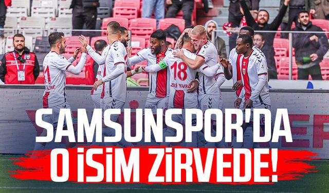 Samsunspor'da o isim zirvede!