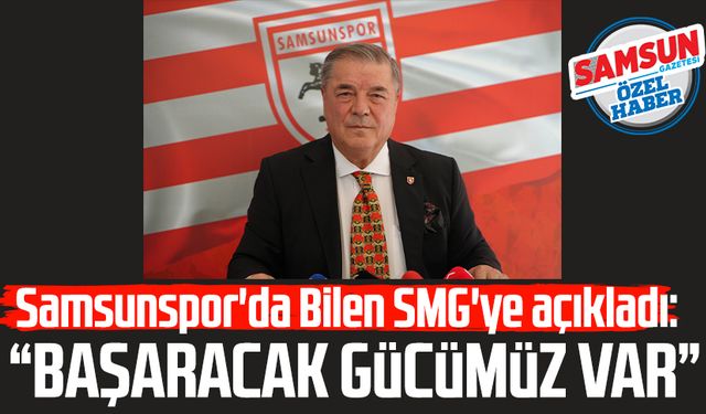 Samsunspor'da Veysel Bilen SMG'ye açıkladı: "Başaracak gücümüz var"