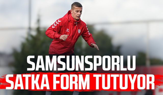 Samsunsporlu Satka form tutuyor