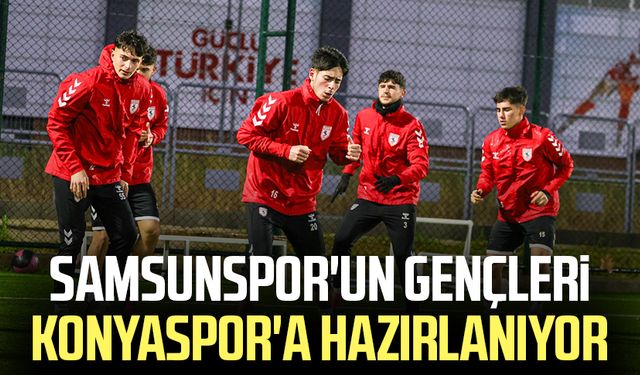 Samsunspor'un gençleri Konyaspor'a hazırlanıyor