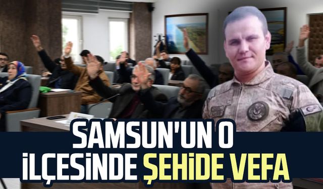 Samsun'un o ilçesinde şehide vefa