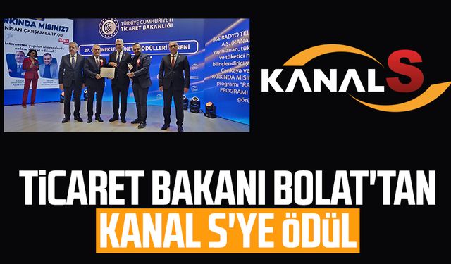 Ticaret Bakanı Ömer Bolat'tan Kanal S'ye ödül