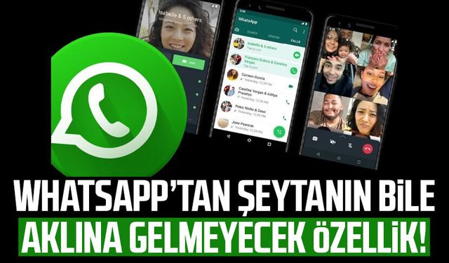 WhatsApp’tan şeytanın bile aklına gelmeyecek özellik!