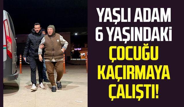 Yaşlı adam 6 yaşındaki çocuğu kaçırmaya çalıştı!