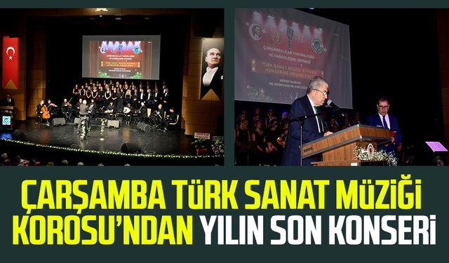 Çarşamba Türk Sanat Müziği Korosu’ndan yılın son konseri