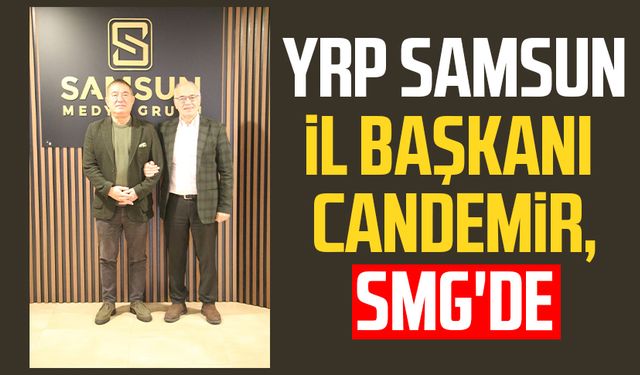 YRP Samsun İl Başkanı Muzaffer Candemir, SMG'de