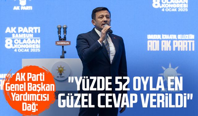 AK Parti Genel Başkan Yardımcısı Hamza Dağ: "Yüzde 52 oyla en güzel cevap verildi"