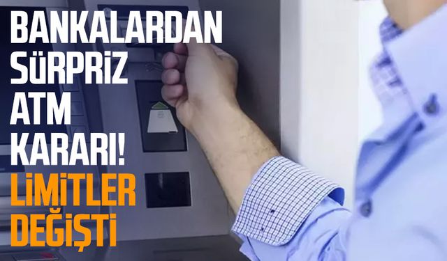 Bankalardan sürpriz ATM kararı! Limitler değişti