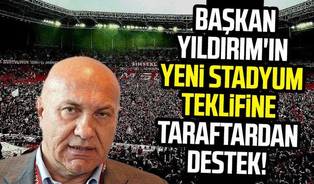 Samsunspor Başkanı Yüksel Yıldırım'ın yeni stadyum teklifine taraftardan destek!