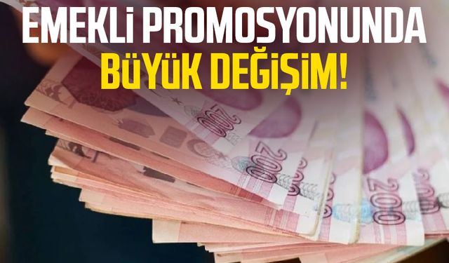 Emekli promosyonunda büyük değişim!