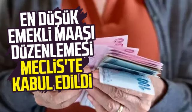 En düşük emekli maaşı düzenlemesi Meclis'te kabul edildi