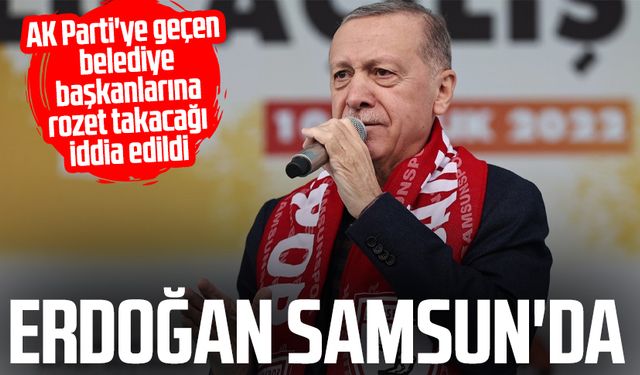 Cumhurbaşkanı Erdoğan Samsun'da: Rozet iddiası