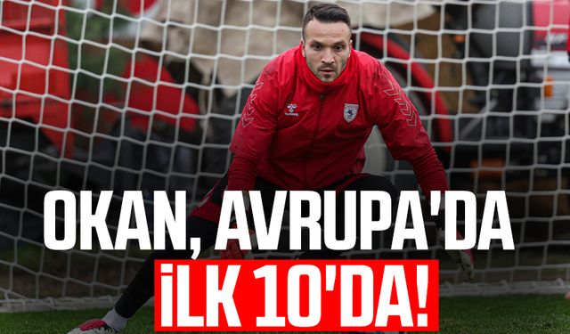 Samsunspor'un kalecisi Okan Kocuk Avrupa'da ilk 10'da!