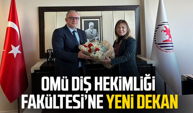 OMÜ Diş Hekimliği Fakültesi'ne yeni dekan