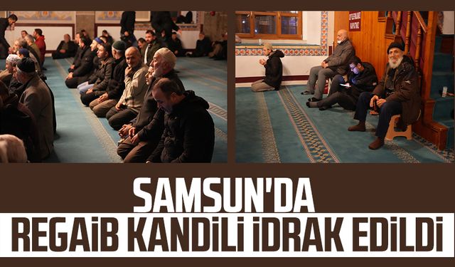 Samsun'da Regaib Kandili idrak edildi