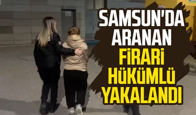 Samsun Atakum'da aranan firari hükümlü yakalandı