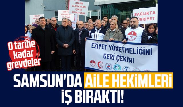 Samsun'da aile hekimleri iş bıraktı! O tarihe kadar grevdeler