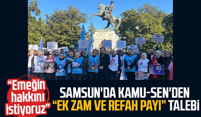 Samsun'da Kamu-Sen'den "ek zam ve refah payı" talebi