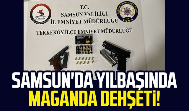 Samsun'da yılbaşında maganda dehşeti!