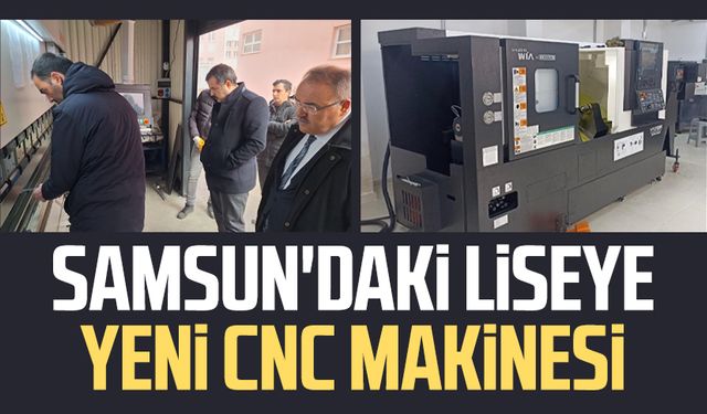 Samsun'daki liseye yeni CNC makinesi