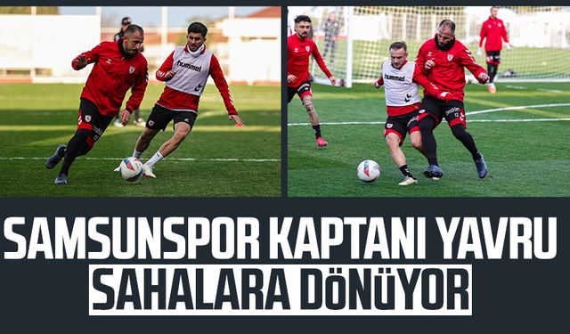 Samsunspor kaptanı Zeki Yavru sahalara dönüyor