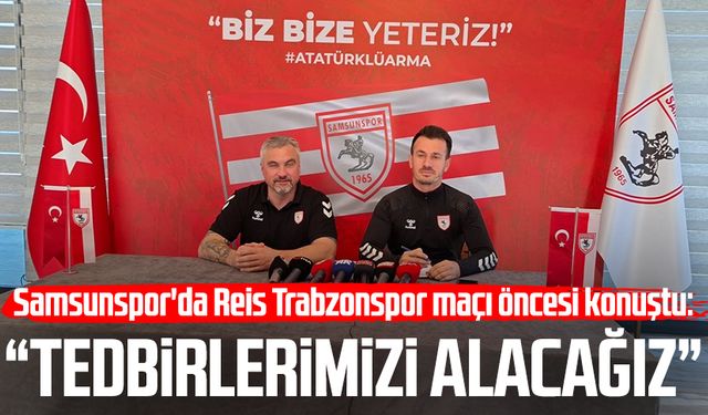 Samsunspor'da Thomas Reis Trabzonspor maçı öncesi konuştu: "Tedbirlerimizi alacağız"