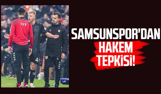 Reeder Samsunspor'dan hakem tepkisi!