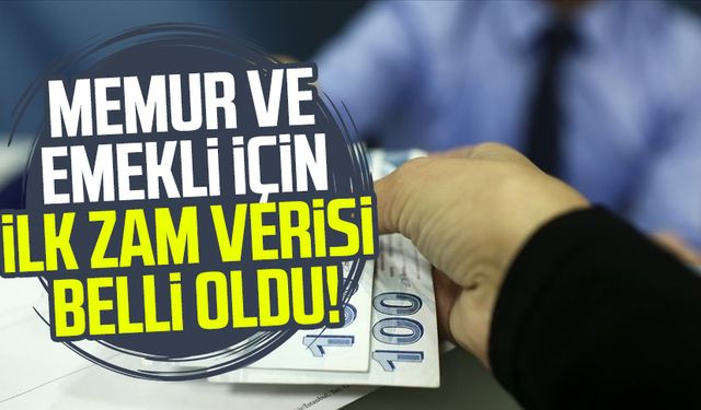 Memur ve emekli için ilk zam verisi belli oldu!