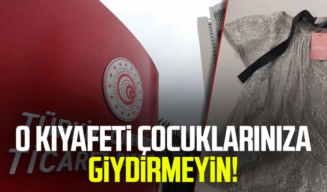 Bakanlık harekete geçti: O kıyafeti çocuklarınıza giydirmeyin!