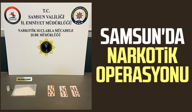 Samsun Atakum'da narkotik operasyonu