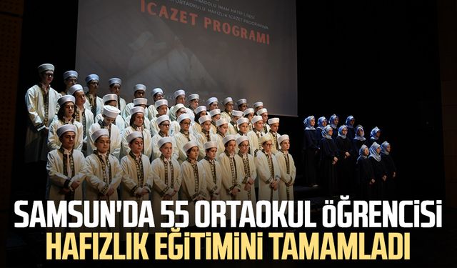 Samsun'da 55 ortaokul öğrencisi hafızlık eğitimini tamamladı