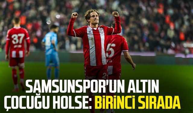 Samsunspor'un altın çocuğu Holse: Birinci sırada