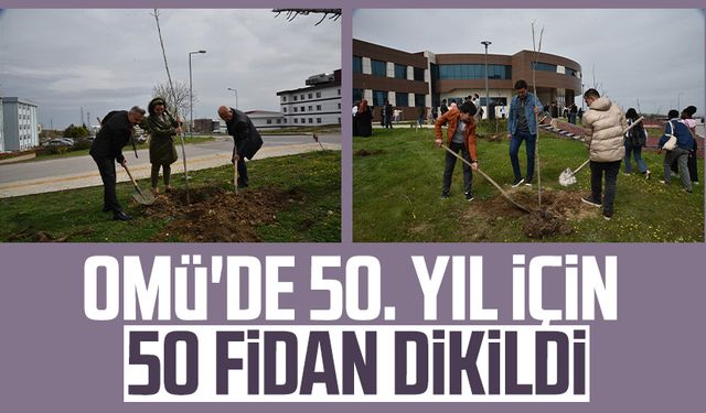 OMÜ'de 50. yıl için 50 fidan dikildi