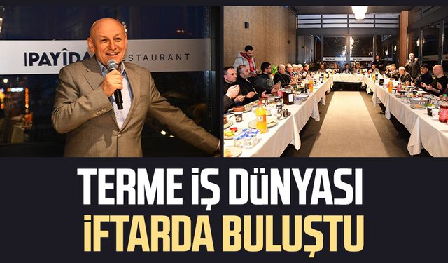 Terme iş dünyası iftarda buluştu