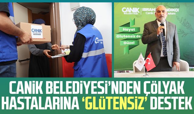 Canik Belediyesi’nden çölyak hastalarına 'glütensiz' destek